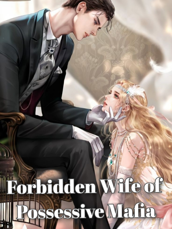Forbidden Wife of Possessive Mafia