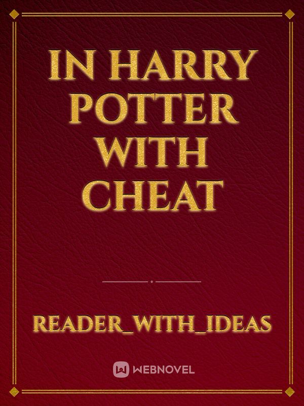 In Harry Potter with Cheat