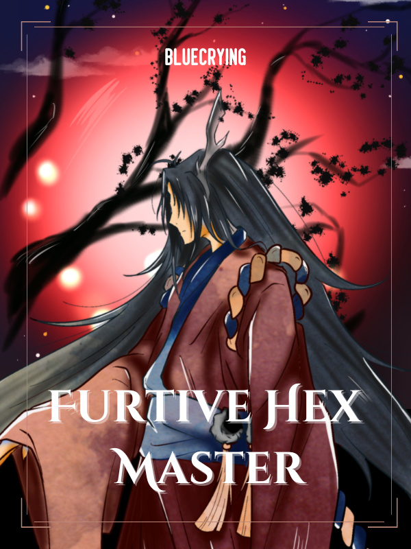 Furtive Hex Master.