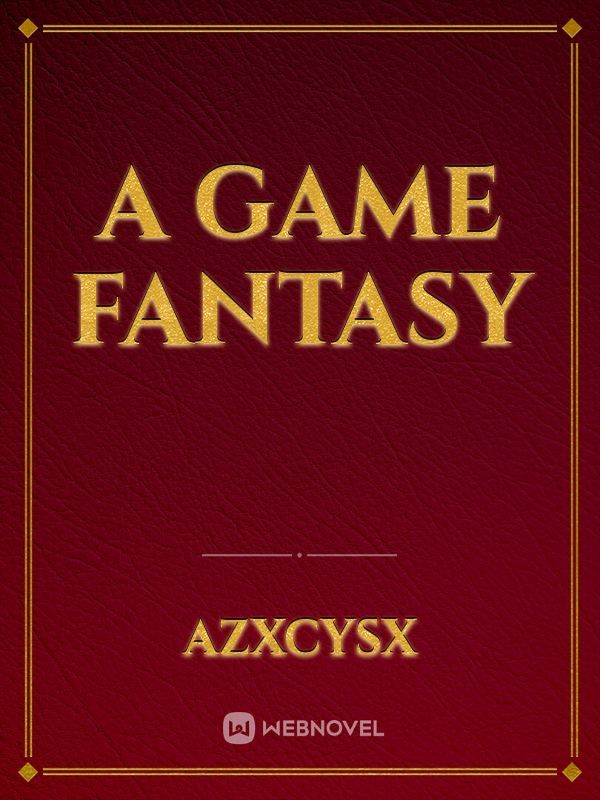 A Game Fantasy