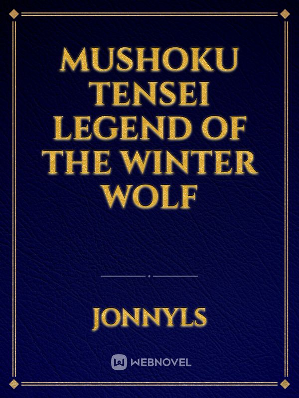 mushoku tensei legend of the winter Wolf
