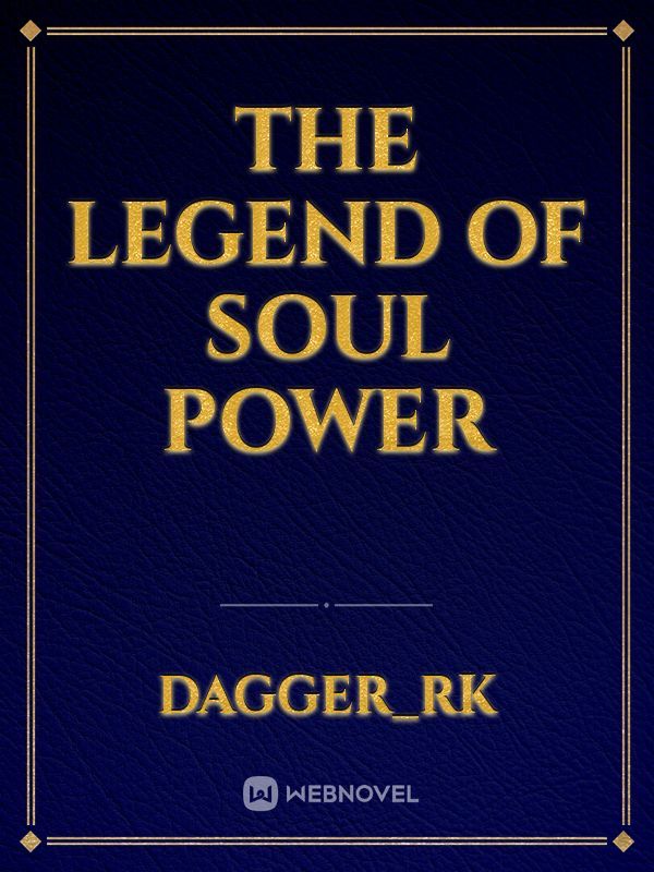 the legend of soul power