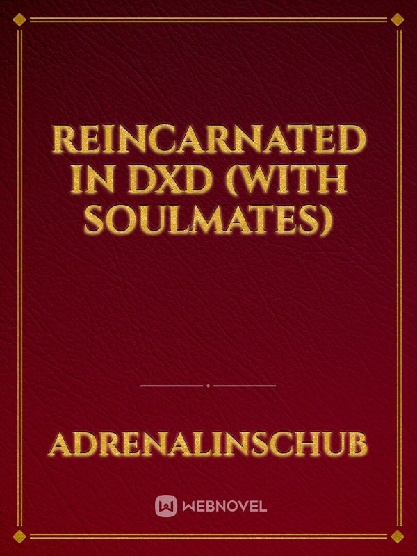 Reincarnated in Dxd (with Soulmates) Book