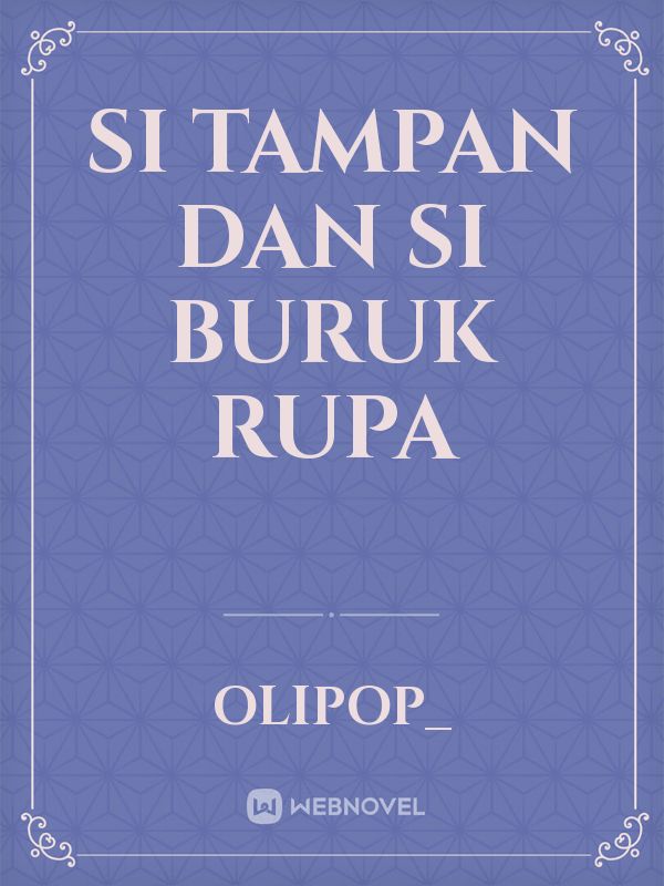 Si Tampan dan Si Buruk Rupa