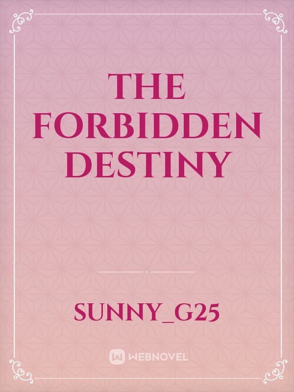 THE FORBIDDEN DESTINY Book