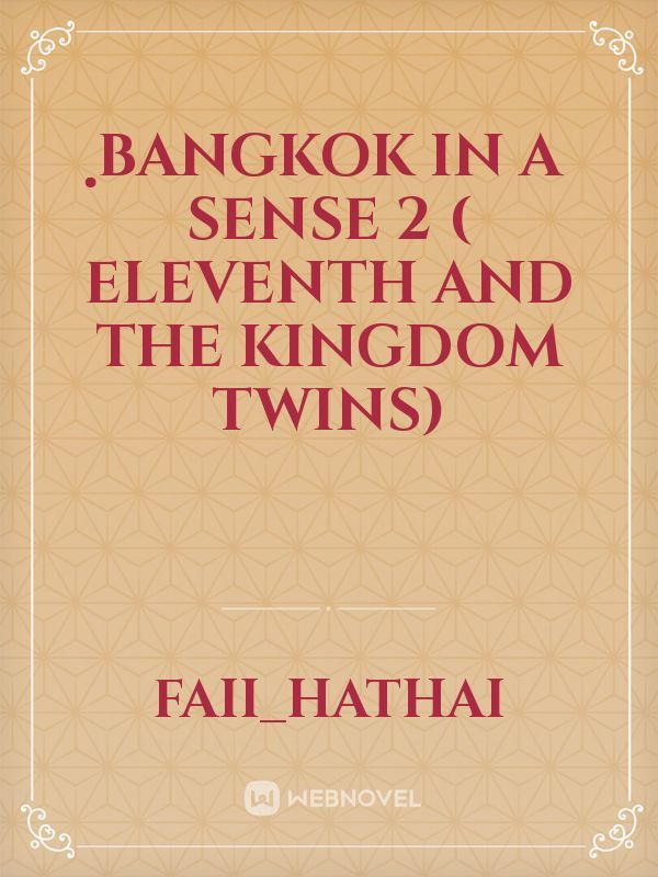 ฺBangkok in a sense 2 ( Eleventh and the kingdom twins)