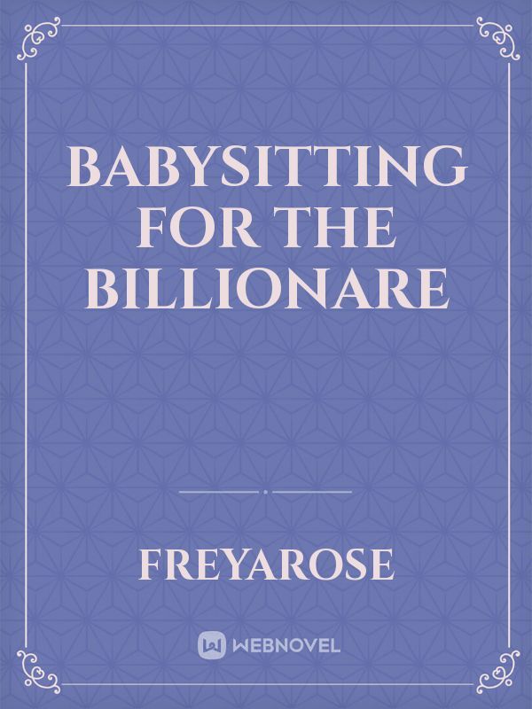 Babysitting for the Billionare