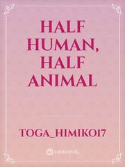Half Human, Half Animal Book