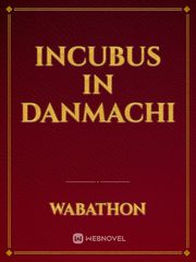 Incubus in Danmachi Book