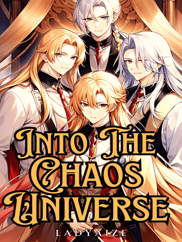 Into The Chaos Universe [BL]