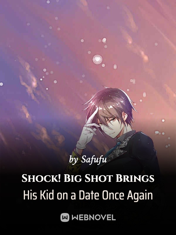 Shock! Big Shot Brings His Kid on a Date Once Again Book