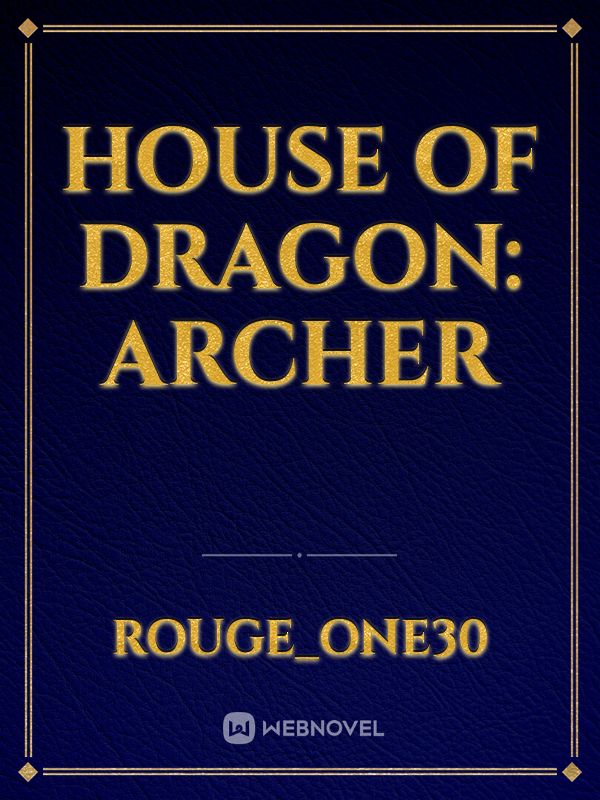 House of Dragon: Archer Book