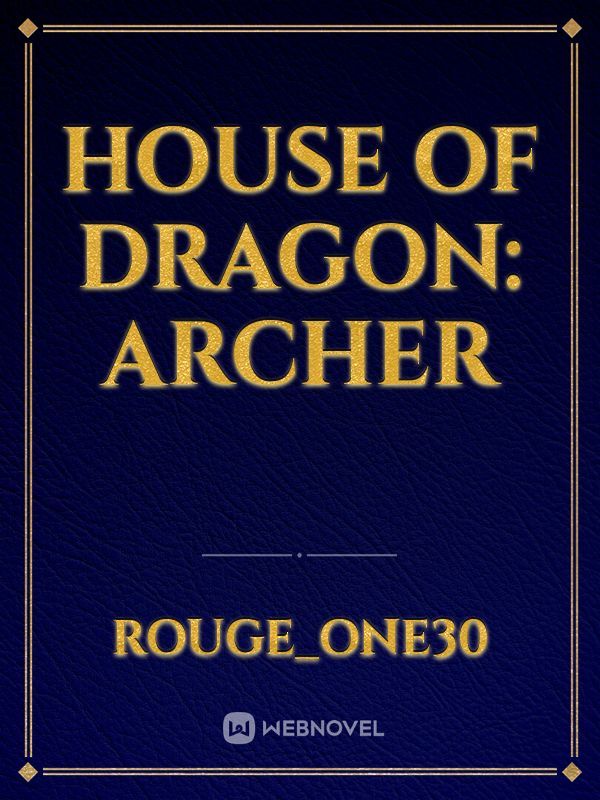 House of Dragon: Archer
