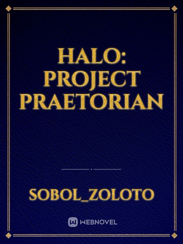 Halo: Project Praetorian
