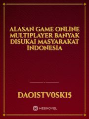 Alasan Game Online Multiplayer Banyak Disukai Masyarakat Indonesia Book