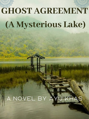 GHOST AGREEMENT (The Mysterious Lake) Book