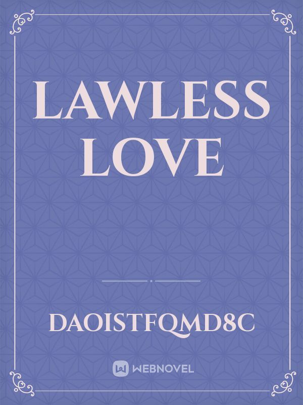 Lawless love