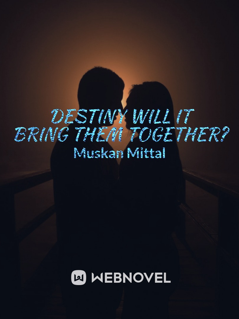 Destiny (Will it bring them together?) Book