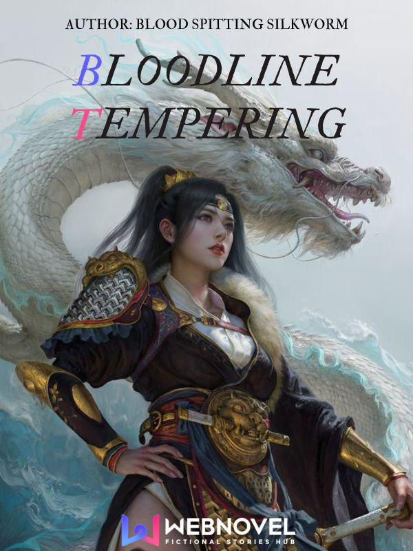 BLOODLINE TEMPERING - Transforming From Worm To Dragon