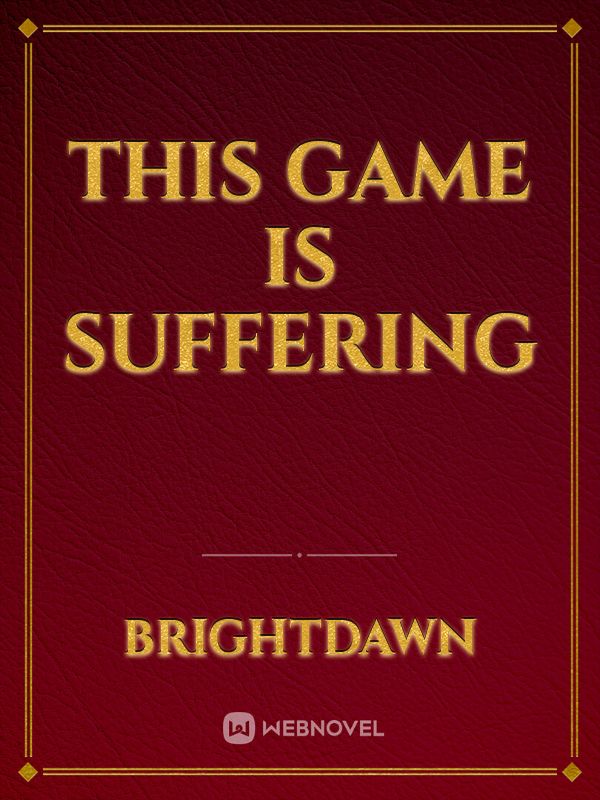 This Game Is Suffering Book