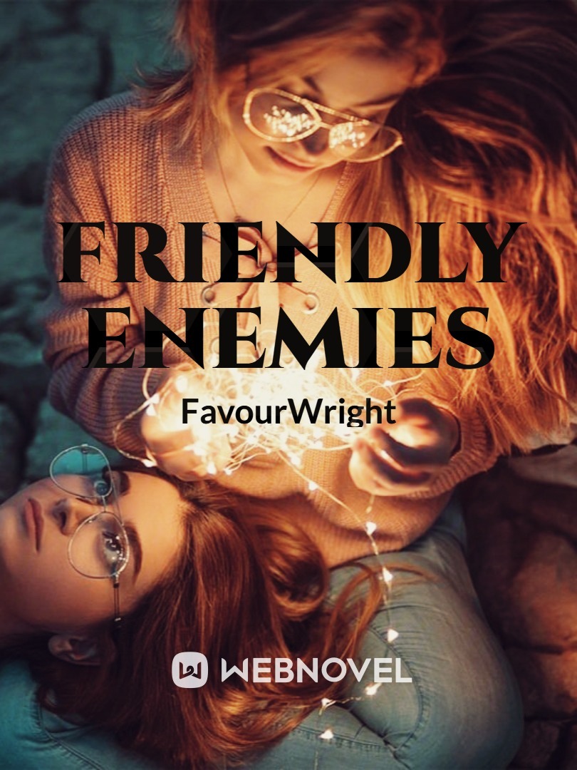 Friendly Enemies - (Moved to a new link)
