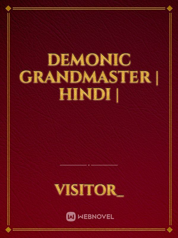 Demonic Grandmaster 
 | HINDI |