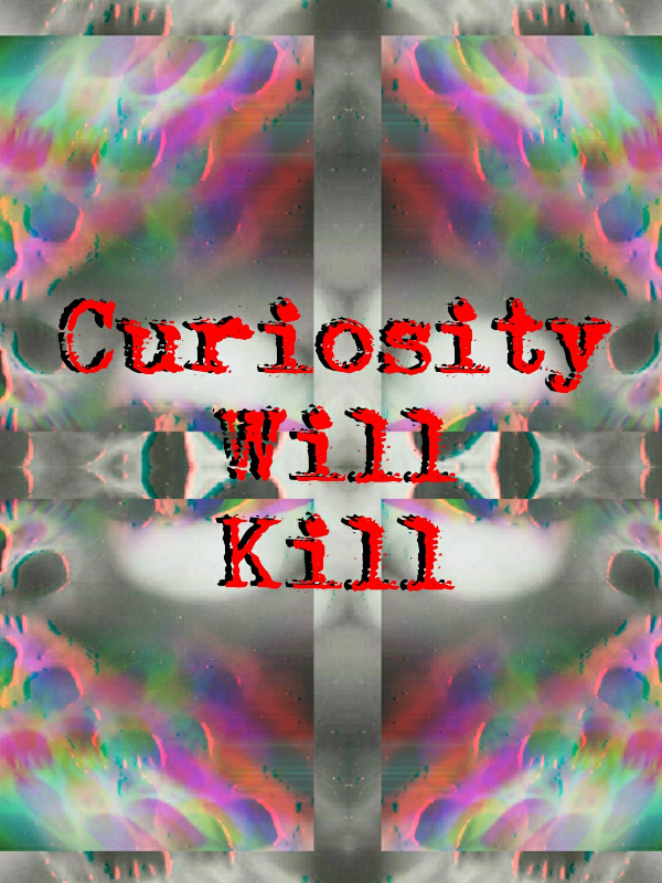 Curiosity Will Kill Book
