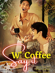 SAY IT WITH COFFE [MileApo Fanfiction] Book