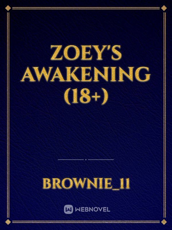 Zoey's Awakening (18+)