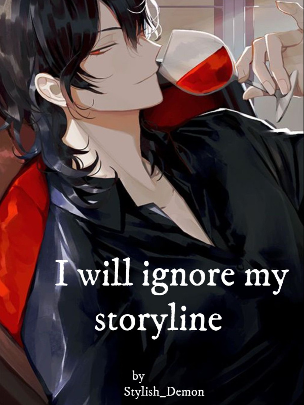 I will ignore my storyline. Book