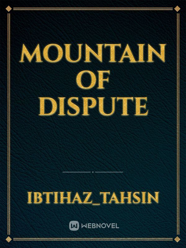Mountain of dispute