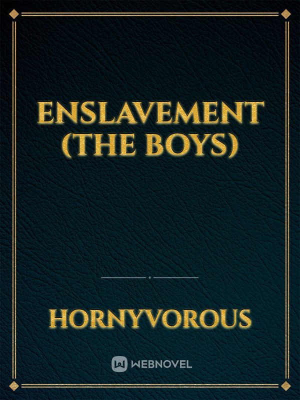 Enslavement (THE BOYS)