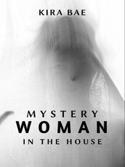 MYSTERY WOMAN IN THE HOUSE Book