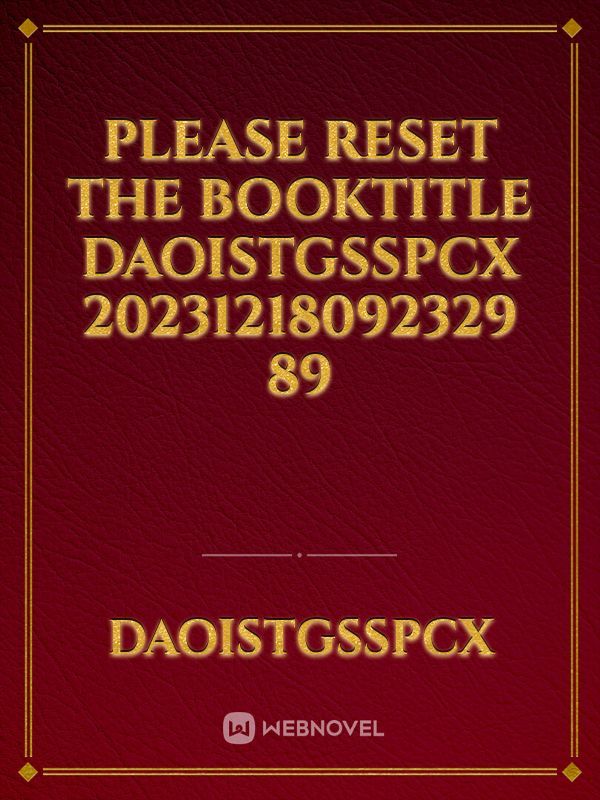 please reset the booktitle DaoistgSsPCX 20231218092329 89