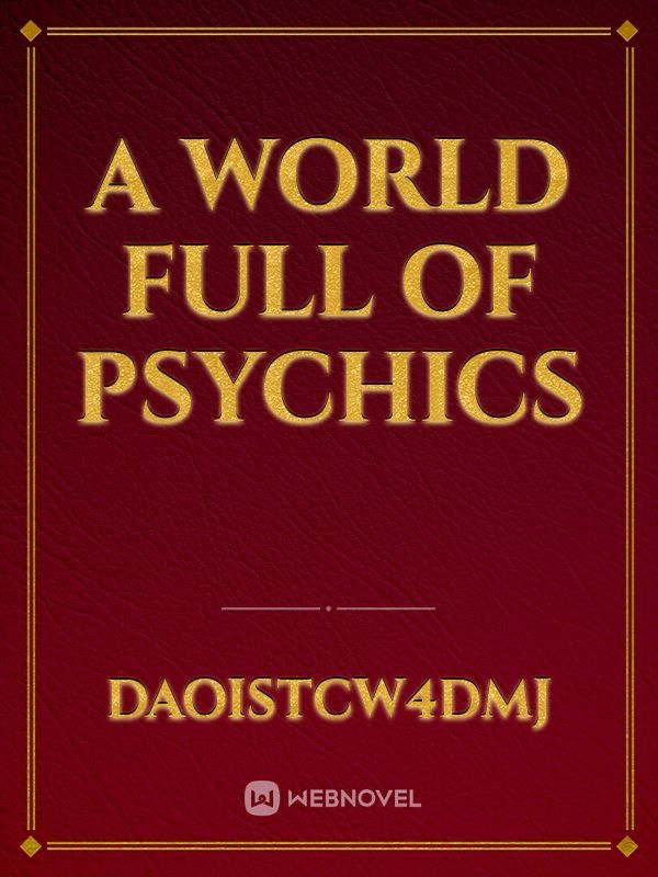 A World Full of Psychics