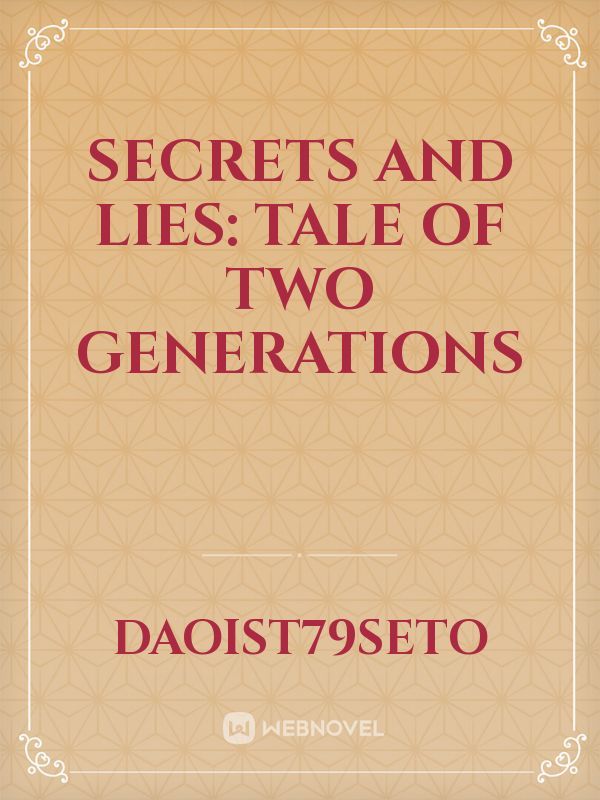 Secrets and lies: Tale of two generations