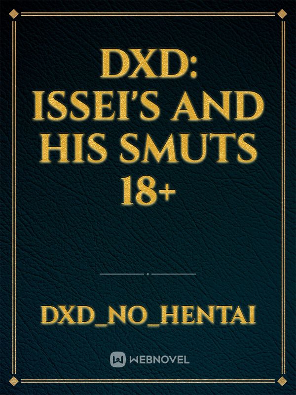 DxD: Issei's And His Smuts 18+