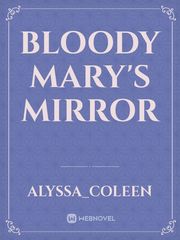 Bloody Mary's Mirror Book