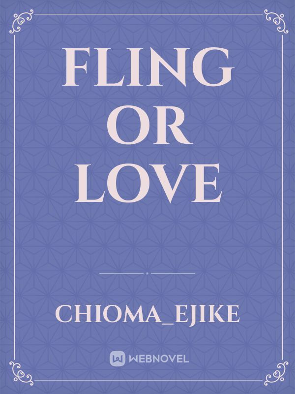 Fling or Love