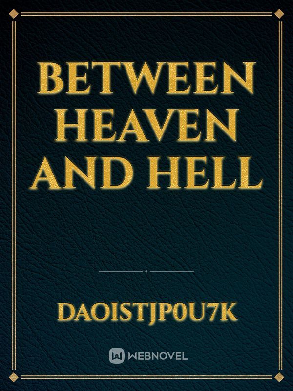 between heaven and hell