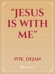 "JESUS IS WITH ME" Book