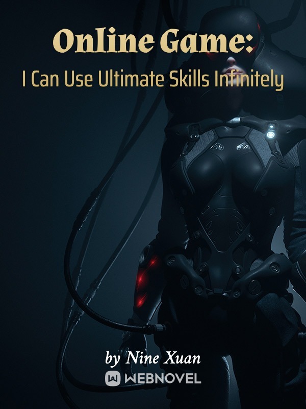 Online Game: I Can Use Ultimate Skills Infinitely Book