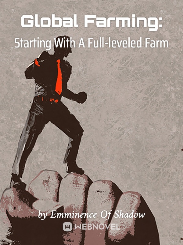 Global Farming: Starting With A Full-leveled Farm