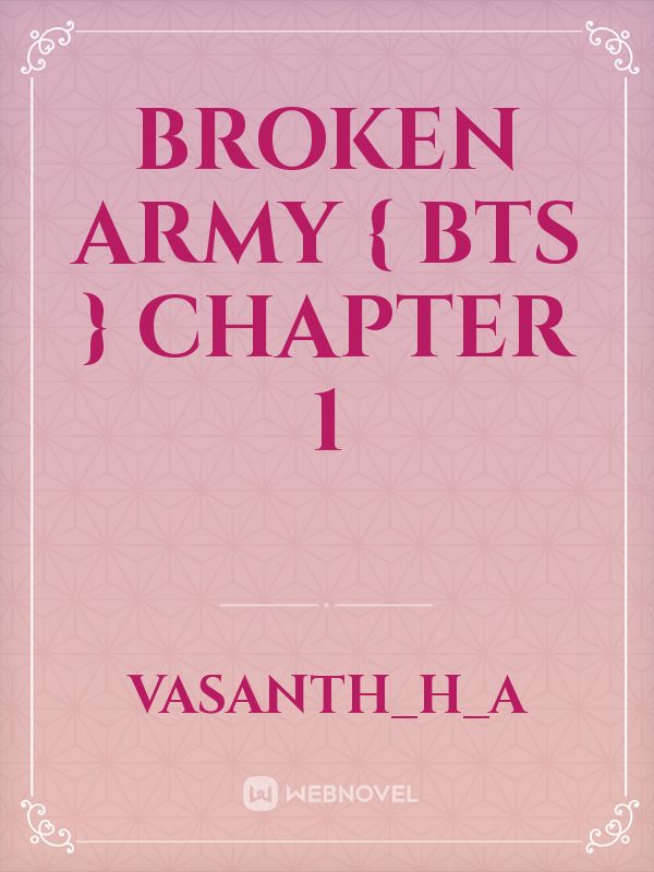 broken army { BTS } chapter 1 Book