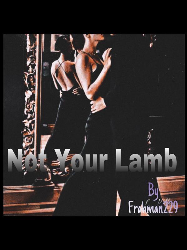 Not Your Lamb.