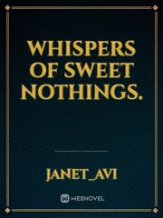 WHISPERS OF SWEET NOTHINGS. Book