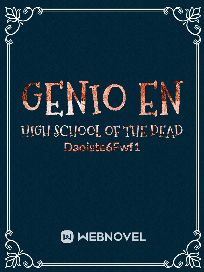GENIO EN HIGH SCHOOL OF THE DEAD
