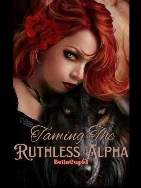 TAMING THE RUTHLESS ALPHA