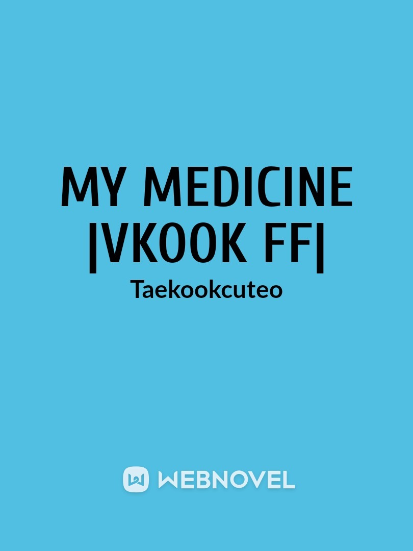 My Medicine |VKOOK FF|
