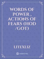 Words of power , actions of fears (HOD /GOT) Book